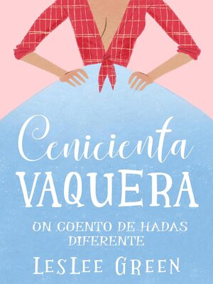cover image of Cenicienta Vaquera Un Cuento de Hadas Diferente